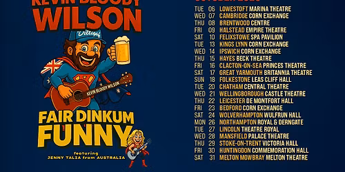Kevin Bloody Wilson: FAIR DINKUM FUNNY at Ipswich Corn Exchange
