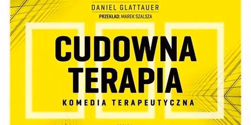 "Cudowna terapia" - spektakl komediowy II