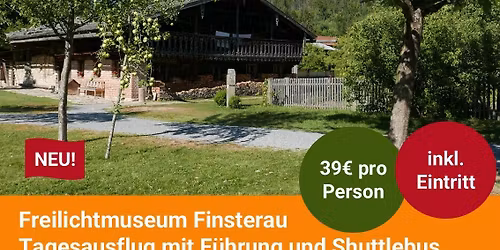 Tagesausflug ins Freilichtmuseum Finsterau