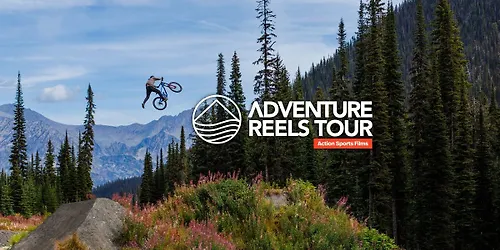 Adventure Reels Tour - Newcastle Towers Wed 21 Oct 26 7pm
