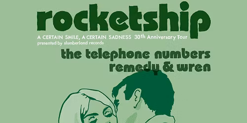 Rocketship: 30th Anniversary of 'A Certain Smile, A Certain Sadness' at Mississippi Studios
