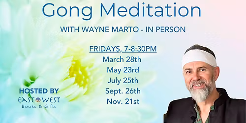 Gong Meditation - with Wayne Marto - In-Person In Bothell