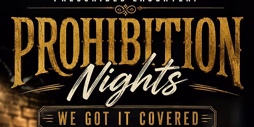 PRESCRIBED LAUGHTER PROHIBITION  NIGHTS: We Got You Covered