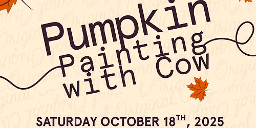 Pumpkin Painting with Cow!