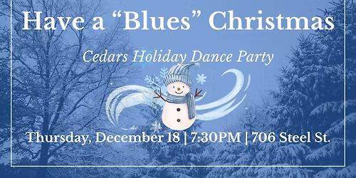 Have a "Blues" Christmas - Cedars Holiday Dance Party