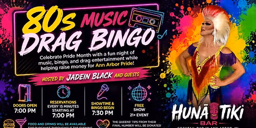 80s Music Drag Bingo at Huna for Ann Arbor Pride — 200 S Main St, Ann Arbor, MI 48104-2106, United States