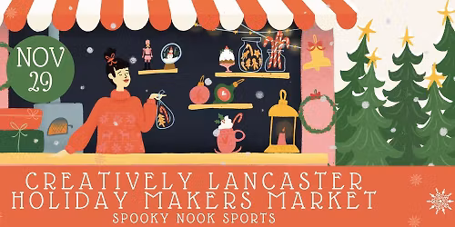 Creatively Lancaster Holiday Makers Market - 11\/30