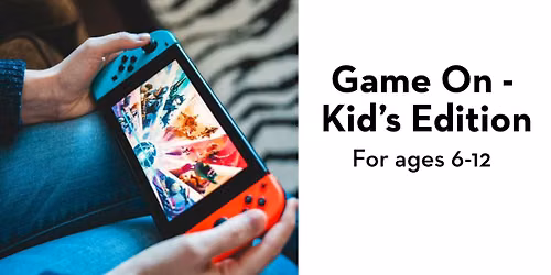 Game On-Kids Edition