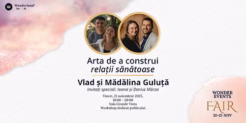 Arta de a construi rela\u021bii s\u0103n\u0103toase cu Vlad \u0219i M\u0103d\u0103lina Gulu\u021b\u0103. Invita\u021bi speciali: familia M\u00e2rza