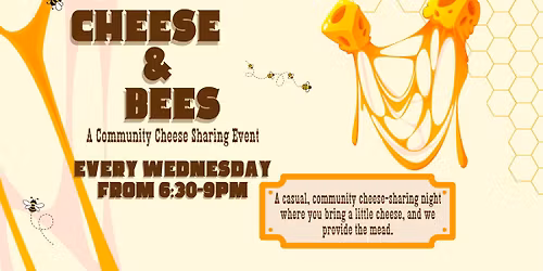 Cheese and Bees: A Social Cheese & Mead Event
