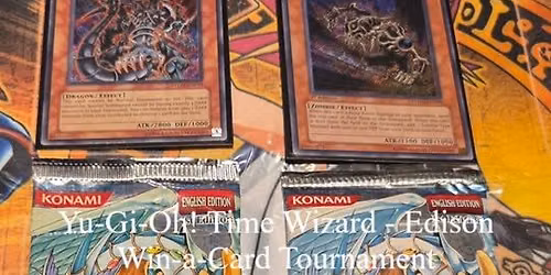 Yu-Gi-Oh! Time Wizard - Edison Win-a-Card Tournament