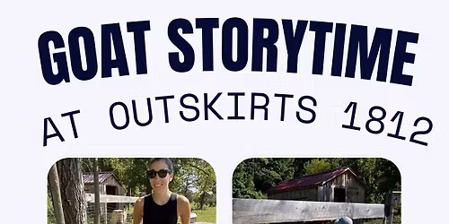 Goat Story Time at Outskirts1812 Thursday Aug 20th at 10:30am
