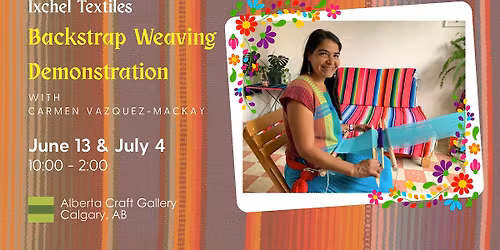 Ixchel Textiles: Backstrap Weaving Demonstration with Carmen Vazquez-Mackay