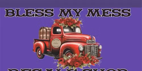 Bless My Mess Resale Shop * Spring Flea Market *