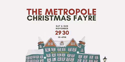 Metropole Hotel & Spa Christmas Fayre 2025