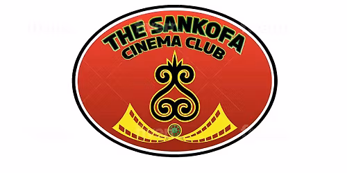 The Sankofa Cinema Club Meetup With Film Screening and Discussion