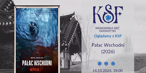 Filmowe Dyskusje z KSF \u2013 Pa\u0142ac Wschodni (2026)
