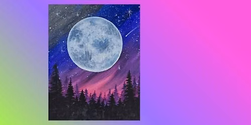 Paint and Sip: Lunar Radiance \ud83c\udf19\u2728\ud83c\udfa8