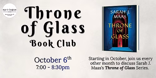 Throne of Glass Series Book Club at ep\u2022i\u2022logue Books