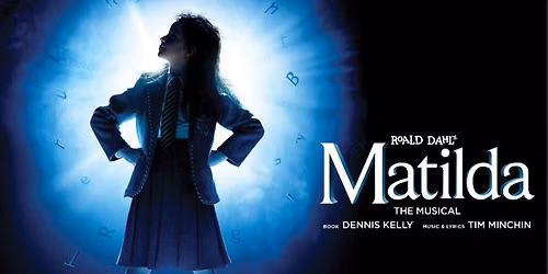 MATILDA THE MUSICAL - GLASGOW