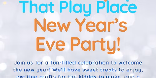 That Play Place's NYE Party