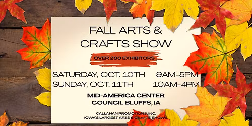 Fall Arts and Crafts Show in Council Bluffs at the Mid-America Center! 