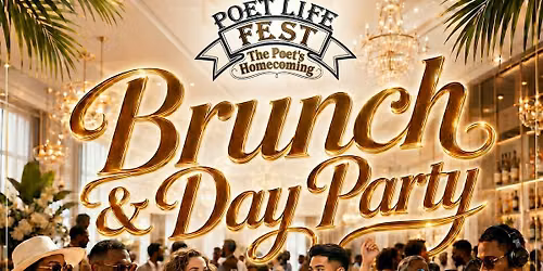Brunch & Day Party | Poet Life Fest