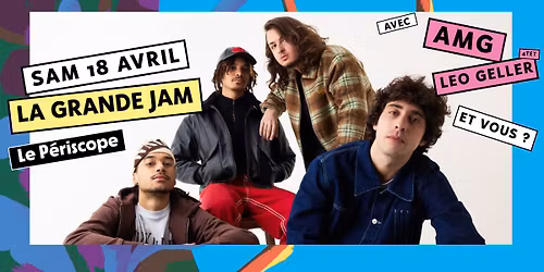 FESTIVAL R\u00c9CIF \u2022 AMG + Leo Geller 4tet + La Grande Jam Session au P\u00e9riscope