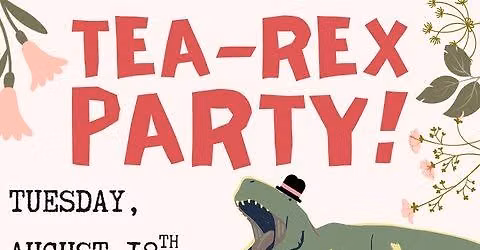 Tea-Rex Garden Party