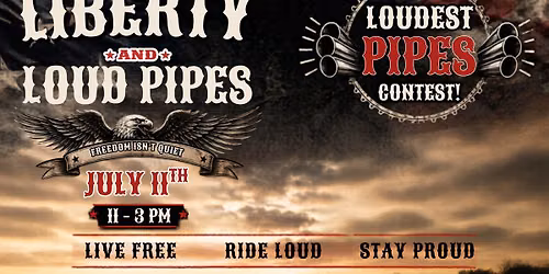 Liberty and Loud Pipes