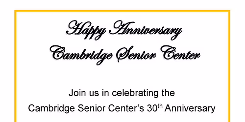 Cambridge Senior Center\u2019s 30th Anniversary