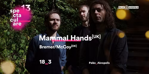 Mammal Hands + Bremer\/McCoy | Spectaculare_13