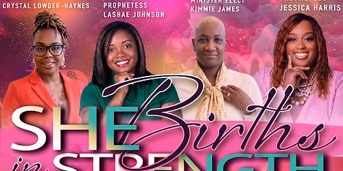 She Births In Strength Women\u2019s Conference 