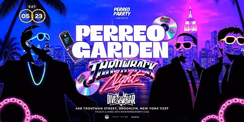 Perreo Garden - Old School Reggaeton Night - Perreo Parrty Brooklyn