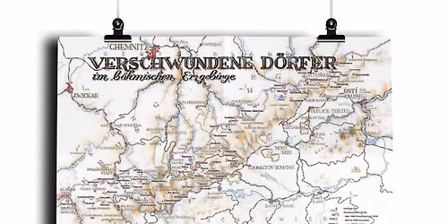 Atlas der verschwundenen D\u00f6rfer im b\u00f6hmischen Erzgebirge