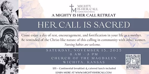 HER CALL IS SACRED - A Mighty Is Her Call Retreat
