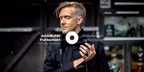 AASMUND \/ Poesikonsert og kveldsmat p\u00e5 Svartlamon