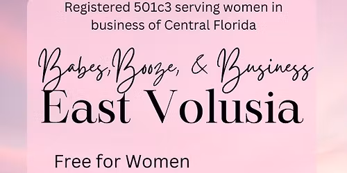 Babes, Booze, & Business East Volusia November Meet Up