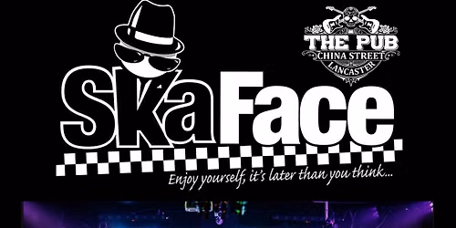 SKAFACE LIVE AT THE PUB LANCASTER