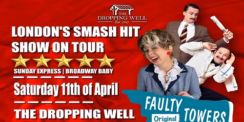 Faulty Towers The Dining Experience at The Dropping Well in Milltown