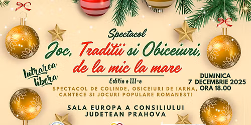 Spectacol Joc, Traditii si Obiceiuri de la mic la mare, editia a III-a