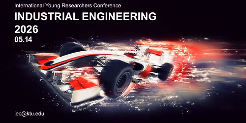 International Young Researchers\u2019 Conference \u201cIndustrial Engineering 2026\u201d