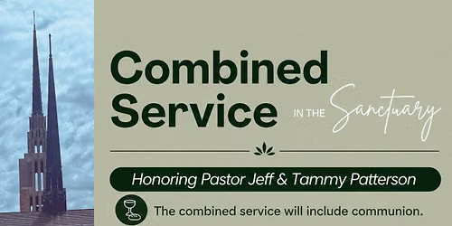Combined Service - Honoring Pastor Jeff & Tammy Patterson