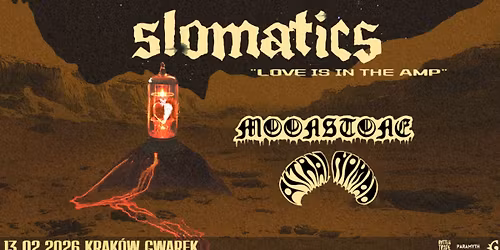 \u0f50\u0f72 SLOMATICS \u0f4b\u0f80 + Moonstone + Astral Nomad | 13.02 Krak\u00f3w Gwarek