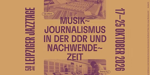 TALK & MUSIC: Musikjournalismus in der DDR und Nachwendezeit