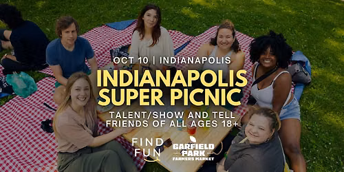 Indianapolis Super Picnic Social + Talent Show and Tell