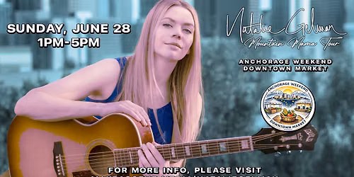 Natalie Gelman LIVE @ Anchorage Weekend Downtown Market