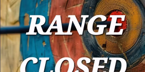 INDOOR RANGE CLOSED 