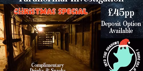 CHRISTMAS SPECIAL at Keighley Royal Arcade, Underground Victorian Street - Paranormal Investigation