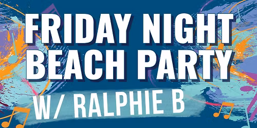 Friday Night Beach Party 